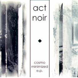 Act Noir : Cosmo Minimized